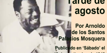 Tarde de agosto. Por Arnoldo Palacios.