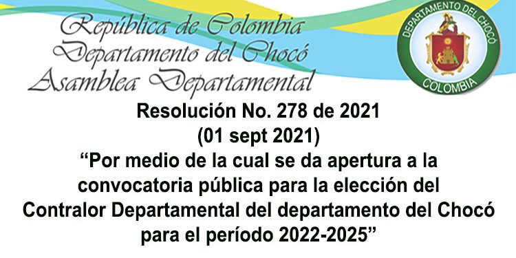 Convocatoria para la elección de Contralor Departamental del Chocó, período 2022-2025