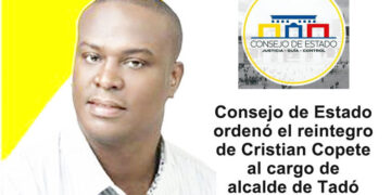 Ordenan posesión inmediata de Cristian Copete como alcalde de Tadó