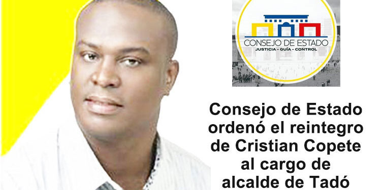 Ordenan posesión inmediata de Cristian Copete como alcalde de Tadó