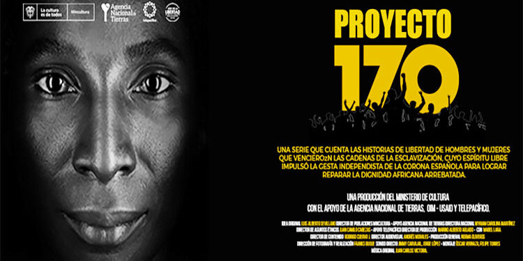‘Proyecto 170’, serie documental sobre la esclavitud en Colombia