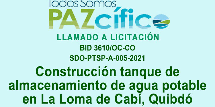Licitación «Construcción tanque almacenamiento de agua potable en La Loma de Cabí, Quibdó»