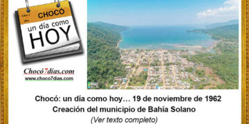 Chocó: un día como hoy… 19 de noviembre