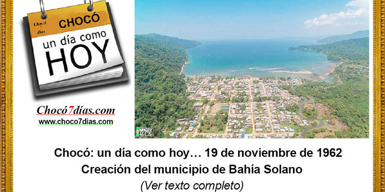 Chocó: un día como hoy… 19 de noviembre