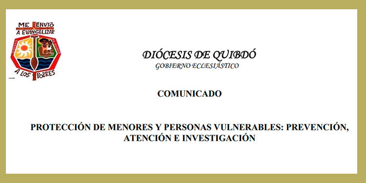 Diócesis de Quibdó. Comunicado: Protección de menores y personas vulnerables.