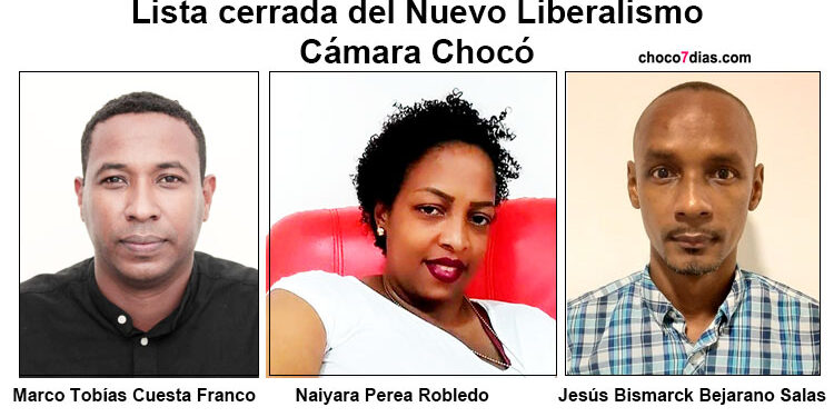 Lista cerrada del Nuevo Liberalismo a la Cámara por el Chocó