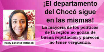 ¡El departamento del Chocó sigue en las mismas!