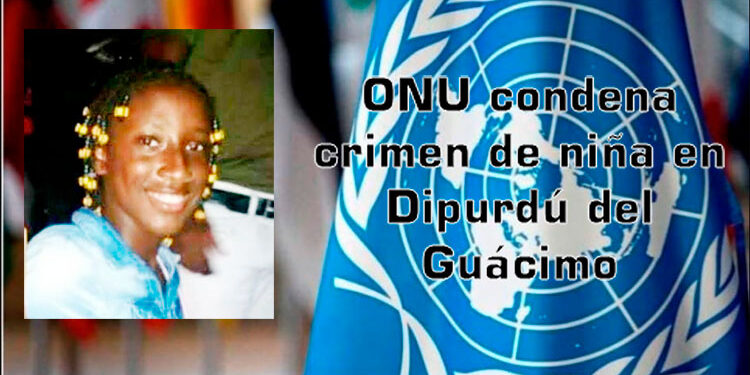 ONU condena crimen de niña en Dipurdú del Guácimo