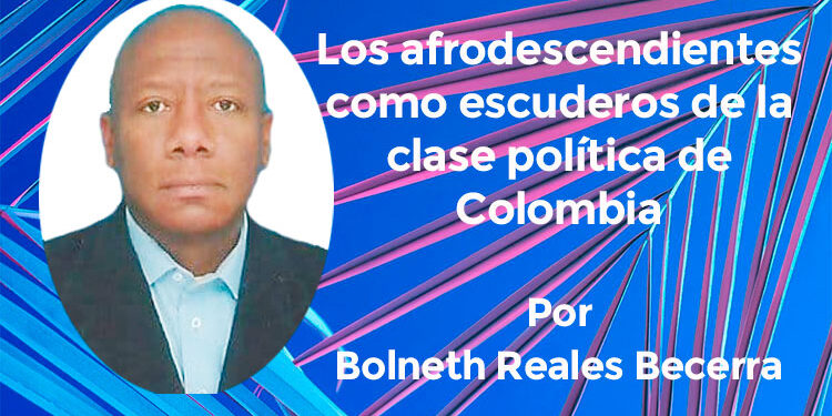 Los afrodescendientes como escuderos de la clase política de Colombia