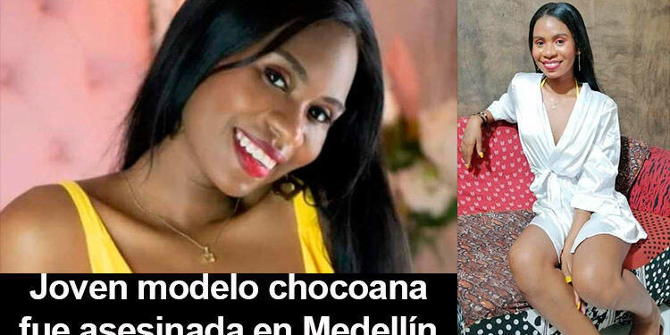 Joven modelo chocoana fue asesinada en Medellín
