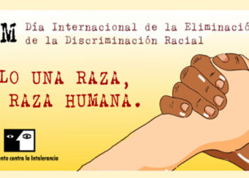 Marzo 21. Día Internacional de la Eliminación de la Discriminación Racial o Étnica