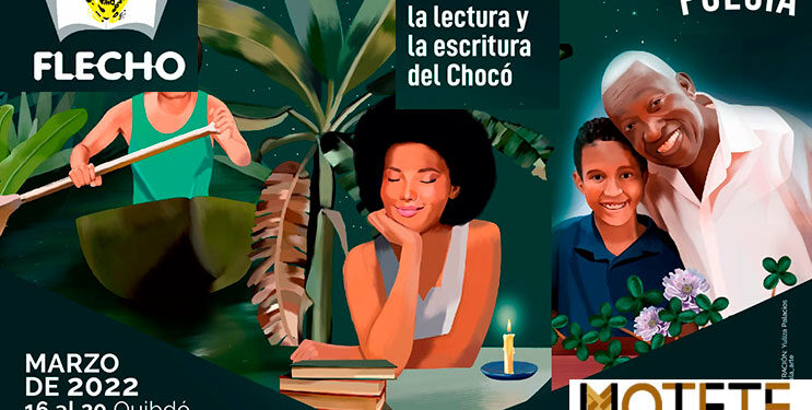 Marzo 16 a 25: Fiesta de la Lectura y la Escritura del Chocó, Flecho