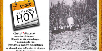 Chocó: un día como hoy… 1 de marzo de 1934. Intendencia compra mil cántaras de alcohol para la Fábrica de Licores.