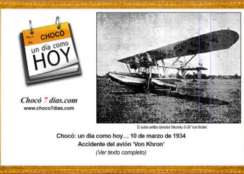 Chocó: un día como hoy… 10 de marzo de 1934 Accidente del avión ‘Von Khron’