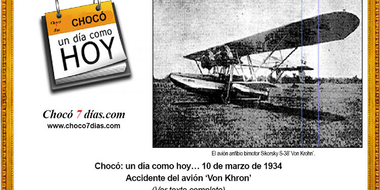 Chocó: un día como hoy… 10 de marzo de 1934 Accidente del avión ‘Von Khron’