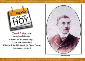 Chocó: un día como hoy… 13 de marzo de 1888 Edicion 7 de ‘El Liberal’ de César Conto