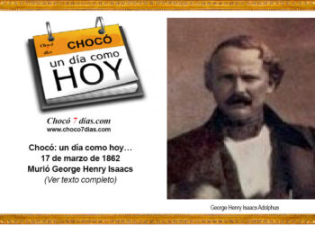 Chocó: un día como hoy… 17 de marzo
