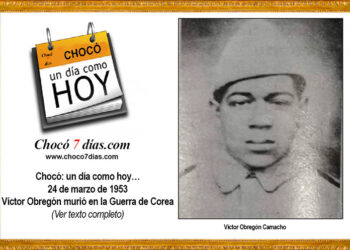 Chocó: un día como hoy…24 de marzo de 1953. Víctor Obregón murió en la Guerra de Corea.