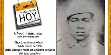 Chocó: un día como hoy…24 de marzo de 1953. Víctor Obregón murió en la Guerra de Corea.