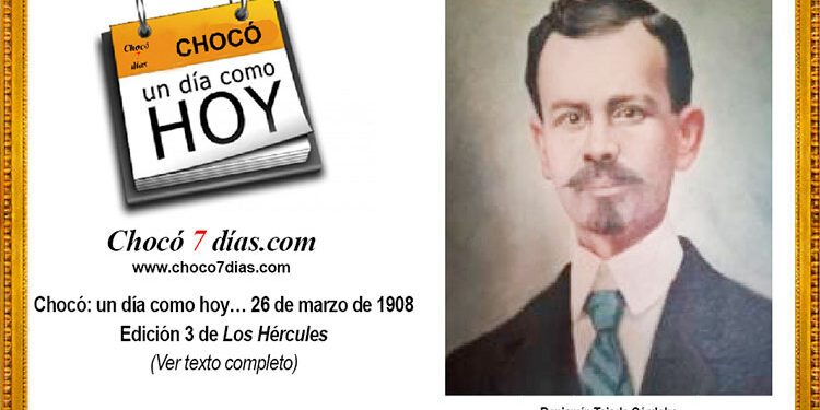 Chocó: un día como hoy… 26 de marzo de 1908. Edición 3 de Los Hércules.