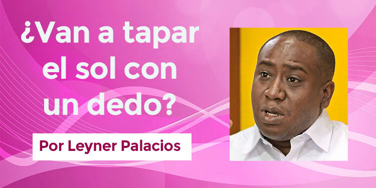 ¿Van a tapar el sol con un dedo?