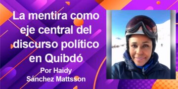 La mentira como eje central del discurso político en Quibdó