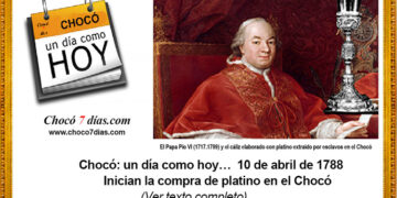 Chocó: un día como hoy… 10 de abril de 1788 Inician la compra de platino en el Chocó