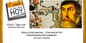 Chocó: un día como hoy… 12 de abril de 1514 Pedrarias Dávila inicia expedición