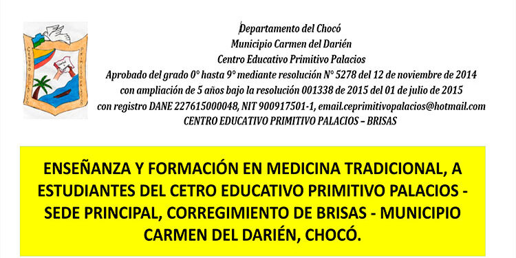 Enseñanza y Formación en Medicina Tradicional a estudiantes del Centro Educativo Primitivo Palacios, sede principal, corregimiento de Brisas, Municipio Carmen del Darién, Chocó