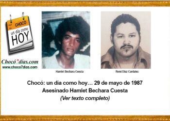 Chocó: un día como hoy… 29 de mayo . Asesinado Hamlet Bechara Cuesta.