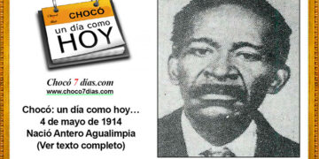 Chocó: un día como hoy… 4 de mayo de 1914. Nació Antero Agualimpia.