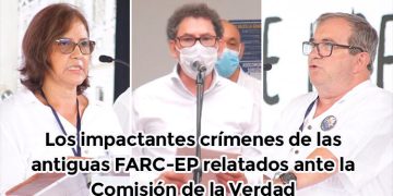 Los impactantes crímenes de las antiguas FARC-EP relatados ante la Comisión de la Verdad