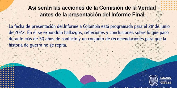 Así serán las acciones de la Comisión de la Verdad antes de la presentación del Informe Final