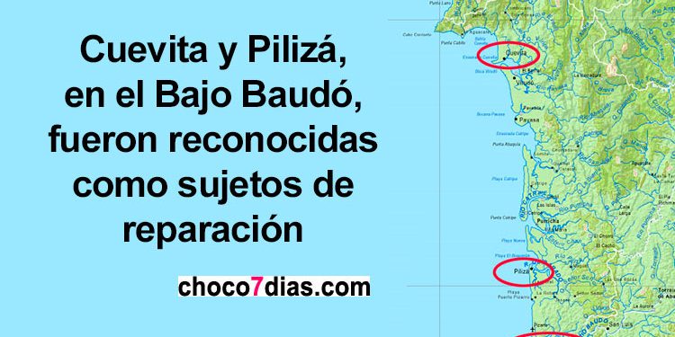 Cuevita y Pilizá, en el Bajo Baudó, fueron reconocidas como sujetos de reparación