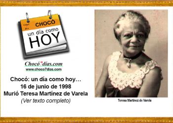 Chocó: un día como hoy… 16 de junio de 1998. Murió Teresa Martínez de Varela