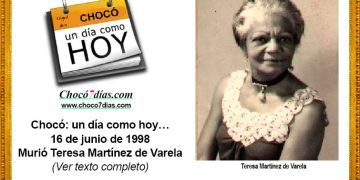 Chocó: un día como hoy… 16 de junio de 1998. Murió Teresa Martínez de Varela