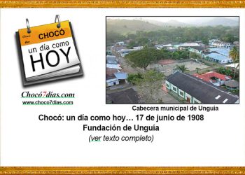 Chocó: un día como hoy… 17 de junio. Fundación de Unguía.