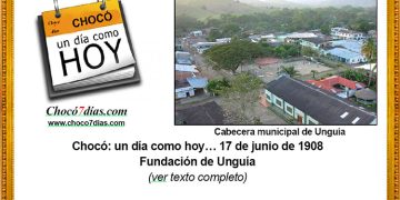Chocó: un día como hoy… 17 de junio. Fundación de Unguía.