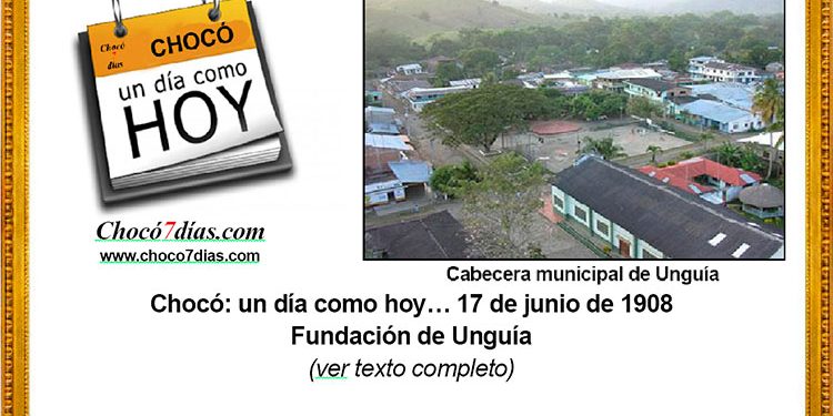 Chocó: un día como hoy… 17 de junio. Fundación de Unguía.