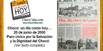 Chocó: un día como hoy…20 de junio de 2000. Paro cívico por la Salvación y la Dignidad del Chocó.