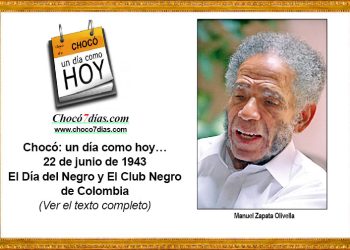 Chocó: un día como hoy… 22 de junio de 1943. El Día del Negro y El Club Negro de Colombia