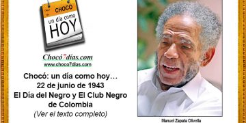 Chocó: un día como hoy… 22 de junio de 1943. El Día del Negro y El Club Negro de Colombia