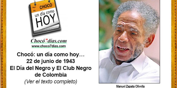Chocó: un día como hoy… 22 de junio de 1943. El Día del Negro y El Club Negro de Colombia