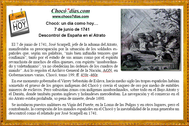Choc&oacute;: un d&iacute;a como hoy&hellip; 7 de junio. Descontrol de Espa&ntilde;a en el Atrato.