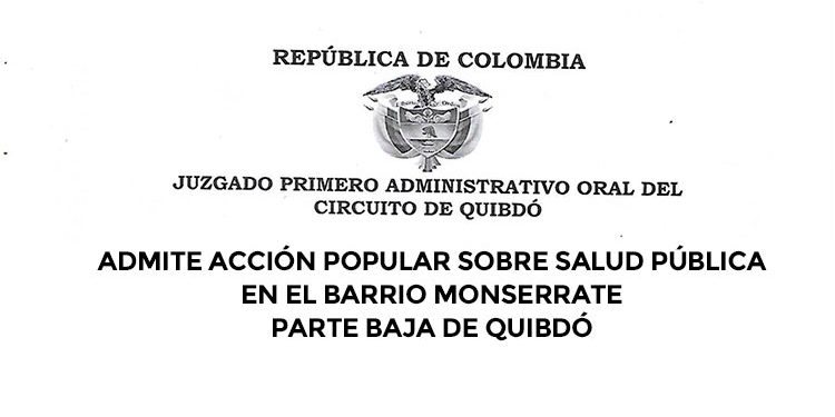Admiten acción popular sobre salud pública en el barrio Monserrate parte baja de Quibdó