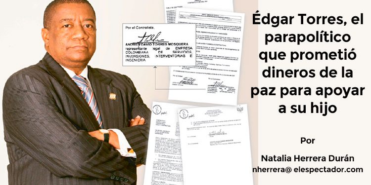 Édgar Torres, el parapolítico que prometió dineros de la paz para apoyar a su hijo