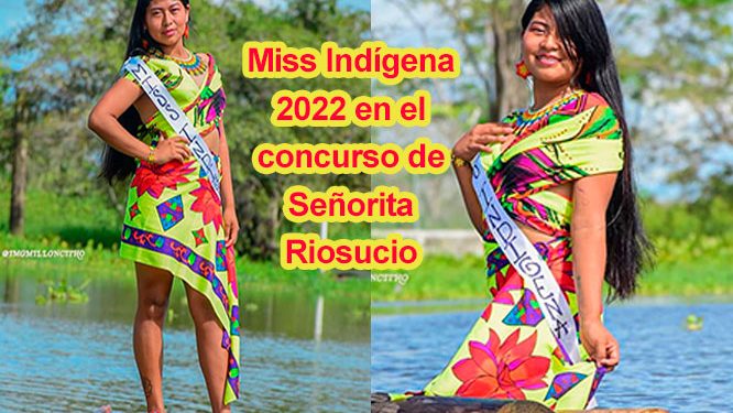 Miss Indígena 2022 en el concurso de Señorita Riosucio