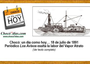 Chocó: un día como hoy… 18 de julio de 1891. Periódico Los Avisos exalta la labor del Vapor Atrato.