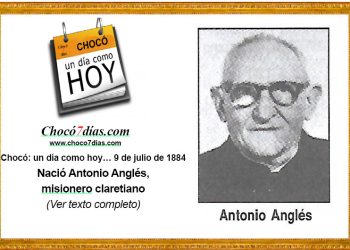Chocó: un día como hoy… 9 de julio de 1884. Nació Antonio Anglés, misionero claretiano.