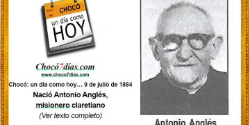 Chocó: un día como hoy… 9 de julio de 1884. Nació Antonio Anglés, misionero claretiano.